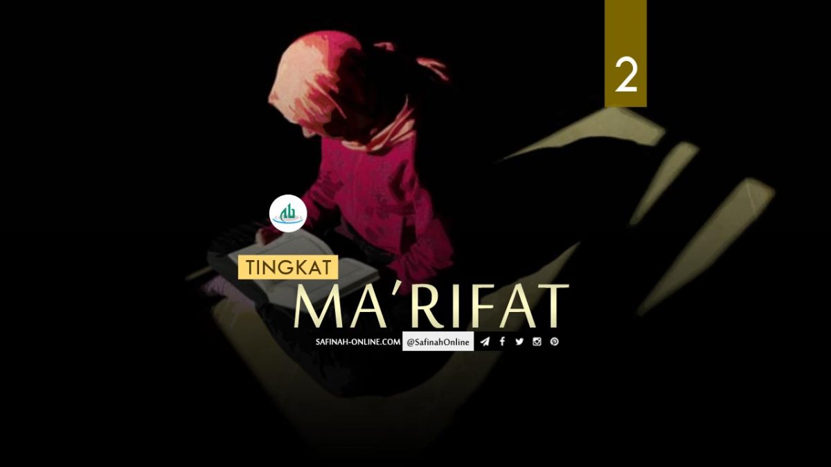 Tingkat Ma’rifat (2) – Safinah Online