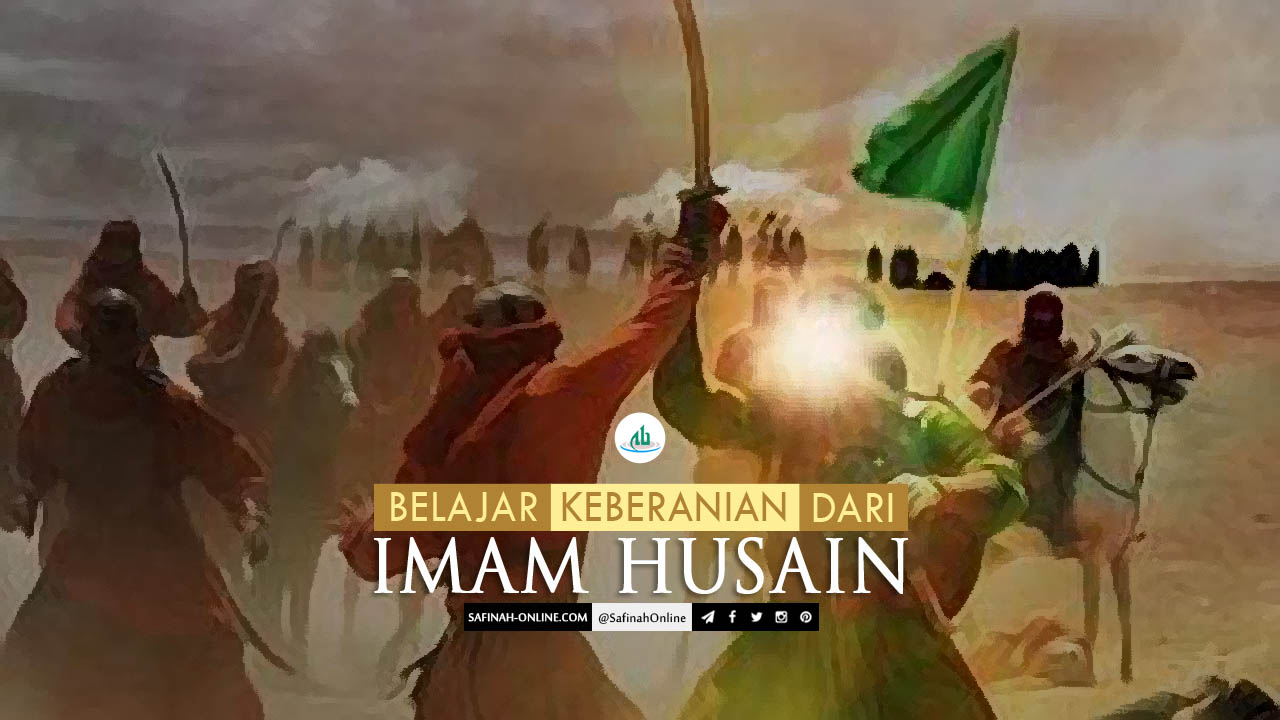 Belajar, Keberanian, Imam Husain